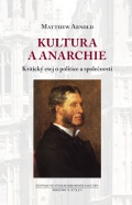 Kultura a anarchie - Kritický esej o politice a společnosti