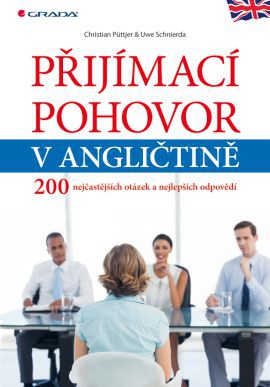 Přijímací pohovor v angličtině - 200 nejčastějších otázek a nejlepších odpovědí