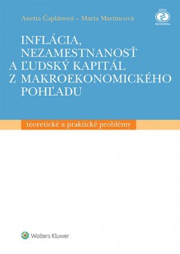 Inflácia, nezamestnanosť a ľudský kapitál z makroekonomického pohľadu