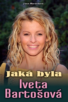 Jaká byla Iveta Bartošová