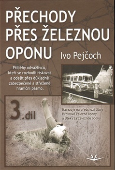 Přechody přes železnou oponu, 3. díl