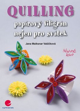 Quilling - Papírový filigrán nejen pro svátek