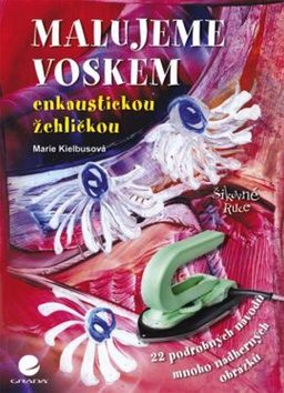 Malujeme voskem - enkaustickou žehličkou