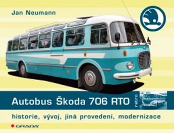 Autobus Škoda 706 RTO - historie, vývoj, jiná provedení, modernizace