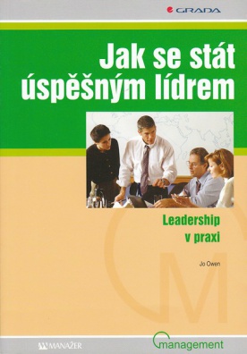 Jak se stát úspěšným lídrem - Leadership v praxi