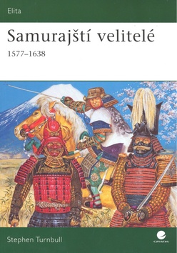 Samurajští velitelé - 1577-1638