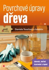 Povrchové úpravy dřeva - lakování, moření, lazurování a lepení