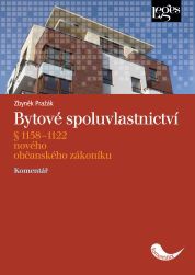 Bytové spoluvlastnictví. Komentář k § 1158-1222 nového občanského zákoníku a k zákonu č. 67/2013 Sb.