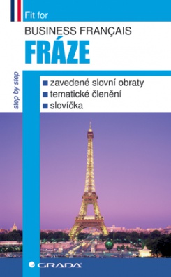 Business français - Fráze - ustálené slovní obraty, tématické členění, slovíčka