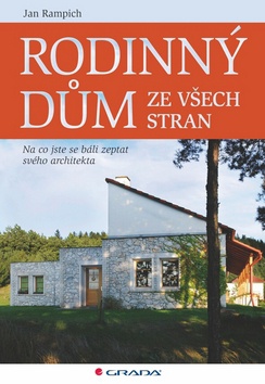 Rodinný dům ze všech stran - Na co jste se báli zeptat svého architekta