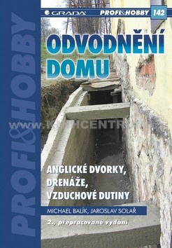 Odvodnění domu - anglické dvorky, drenáže, vzduchové dutiny - 2. vydání