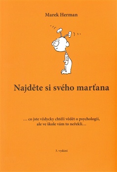 Najděte si svého marťana ... co jste vždycky chtěli vědět o psychologii, ale ve škole vám to neřekli