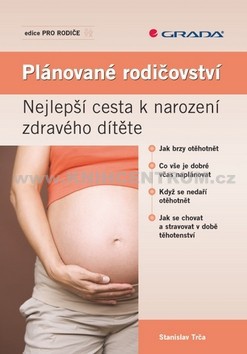 Plánované rodičovství - Nejlepší cesta k narození zdravého dítěte