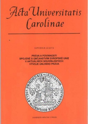 Acta Universitatis Carolinae Iuridica 2/2013 Práva a povinnosti spojené s občanstvím EU v akt. souvi