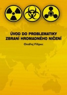 Úvod do problematiky zbraní hromadného ničení