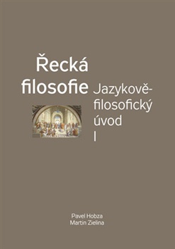 Řecká filosofie - Jazykově-filosofický úvod I.