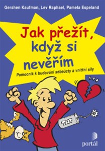 Jak přežít, když si nevěřím - Pomocník k budování sebeúcty a vnitřní síly