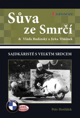 Sůva ze Smrčí & Vláďa Budínský a Jirka Třmínek – sajdkáristé s velkým srdcem