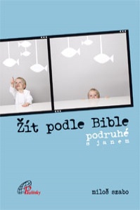 Žít podle Bible: podruhé s Janem