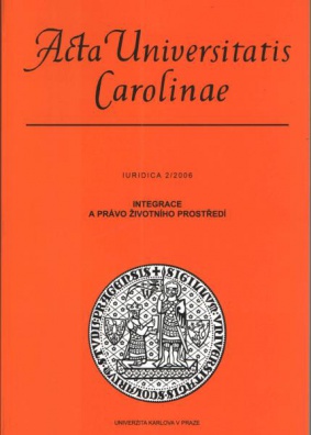 Acta Universitatis Carolinae Iuridica 2/2006 Integrace a právo životního prostředí