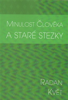 Minulost člověka a staré stezky