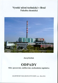 ODPADY - Sběr, zpracování, zužitkování, zneškodnění, legislativa