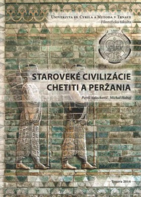 Staroveké civilizácie. Chetiti a Peržania