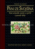 Páni ze Svojšína. Rod velmožů, pánů a rytířů z povodí Mže