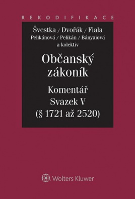 Občanský zákoník - Komentář - Svazek V (relativní majetková práva 1. část, § 1721 - 2520)