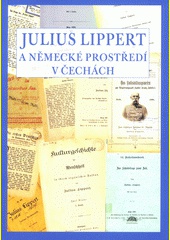 Julius Lippert a německé prostředí v Čechách