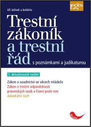 Trestní zákoník a trestní řád s poznámkami a judikaturou, 5. vydání