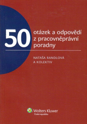 50 otázek a odpovědí z pracovněprávní poradny