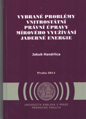 Vybrané problémy vnitrostátní právní úpravy mírového využívání jaderné energie