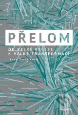 Přelom. Od velké recese k velké transformaci