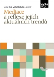 Mediace a reflexe jejích aktuálních trendů