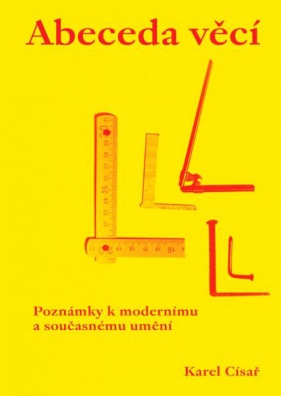 Abeceda věcí. Poznámky k modernímu a současnému umění