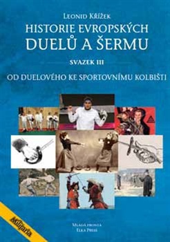 Historie evropských duelů a šermu - Od duelového ke sportovnímu kolbišti