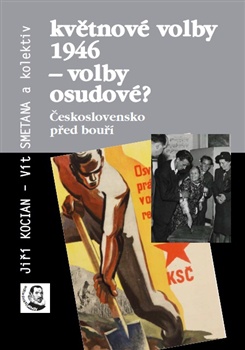 Květnové volby 1946 – volby osudové?, Československo před bouří