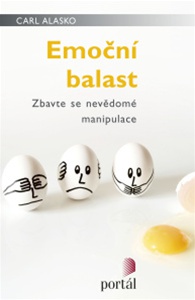 Emoční balast - Zbavte se nevědomé manipulace