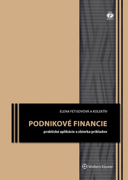 Podnikové financie - zbierka príkladov a praktické aplikácie