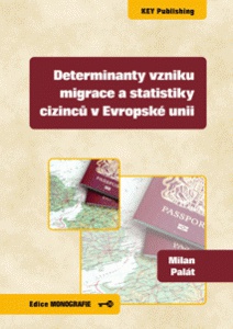 Determinanty vzniku migrace a statistiky cizinců v Evropské unii