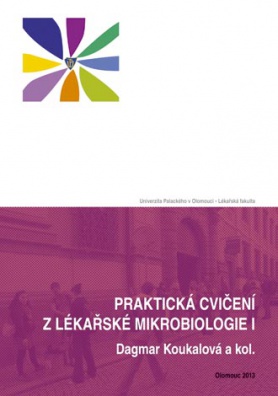 Praktická cvičení z lékařské mikrobiologie I