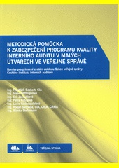 Metodická pomůcka k zabezpečení Programu kvality interního auditu v malých útvarech ve veřejné správ