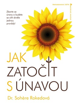 Jak zatočit s únavou - Zbavte se únavy a budete se cítit skvěle jednou provždy!