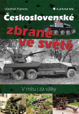 Československé zbraně ve světě - V míru i za války