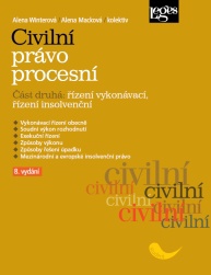 Civilní právo procesní. Část druhá - Řízení vykonávací, řízení insolvenční