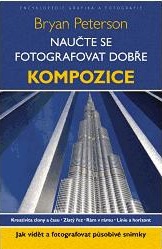 Kompozice - Naučte se fotografovat dobře