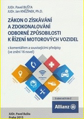 Zákon o získávání a zdokonalování odborné způsobilosti k řízení motorových vozidel 2015 s kom.